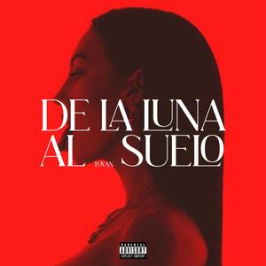 De la Luna al Suelo (Explicit)