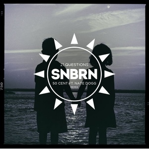 21 Questions - SNBRN Remix