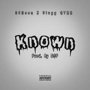 Known (feat. Slugg OTRR) [Explicit]