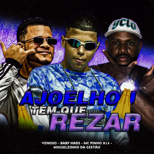 Ajoelhou Tem Que Rezar (Explicit)