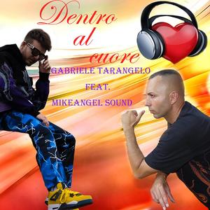 Dentro Al Cuore (feat. MikeAngel Sound)