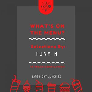 What's On The Menu? Selections By: Tony H