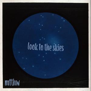 Look To The Skies