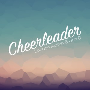 Cheerleader (La & Jon D Remix)