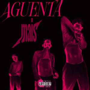 AGUENTA MAIS (Explicit)