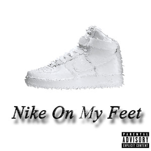 Nikes on my feet Cover