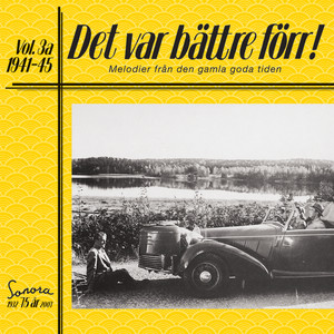 Det var bättre förr Volym 3 a 1941-1945