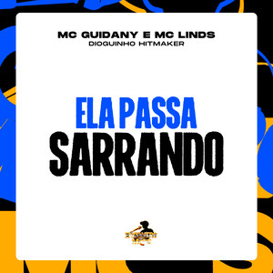 Ela Passa Sarrando (Explicit)