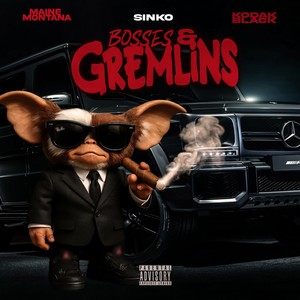 Bosses & Gremlins (Explicit)