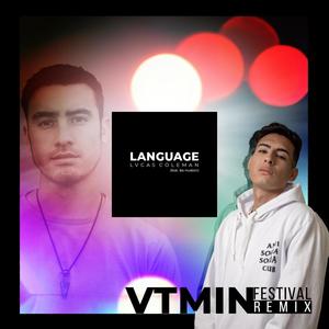 Language (feat. Be Hudson & VTMIN) [VTMIN Festival Remix]