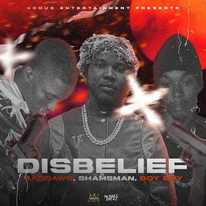 DISBELIEF (feat. MADDOG & SHAMSMAN) [Explicit]