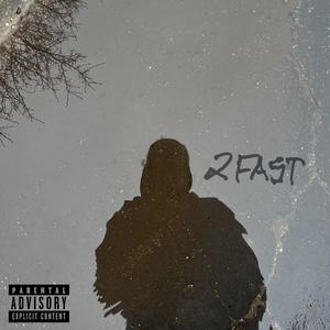 2 Fast (Explicit)