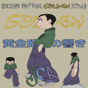 ECHO OF THE GOLDEN ERA (黄金時代の残響) [Explicit]