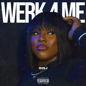 Werk 4 Me (Explicit)