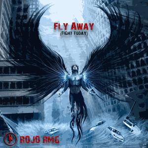 Fly Away (Fight Today) [Explicit]