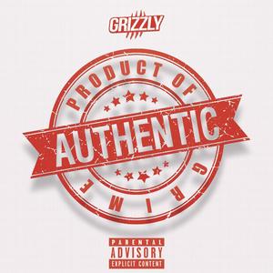 Authentic (Product of Grime) (Explicit)