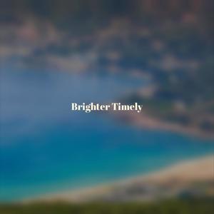 Brighter Timely