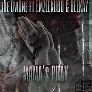 Mama's Prayer (feat. Emzeekubo & 6ee kay) [Explicit]