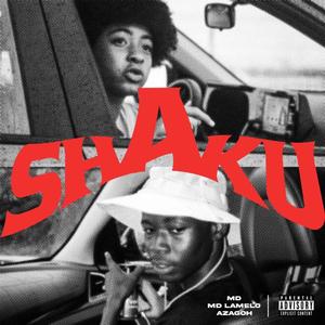 SHAKU (feat. AZAGOH) [Explicit]