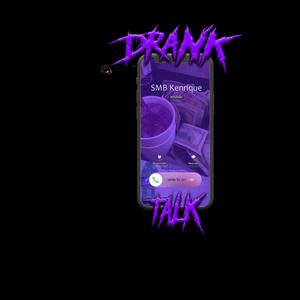 DRANK TALK (Explicit)