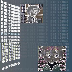 die young (Explicit)