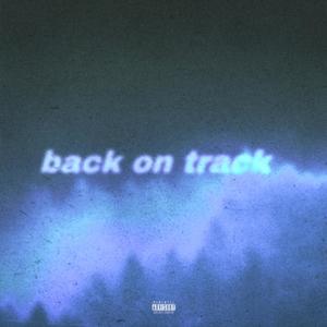 Back On Track (feat. Techvanni) (Explicit)