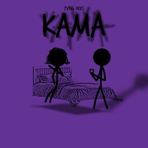 KAMA (feat. Yvng Dek$)