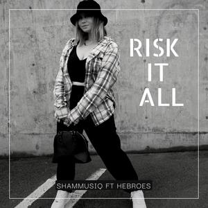 Risk it all (feat. HEBROES) [Radio Edit]