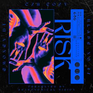 Risk (feat. CZB Cozy & GMoneyDT) [Explicit]