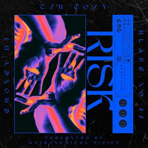 Risk (feat. CZB Cozy & GMoneyDT) (Explicit)
