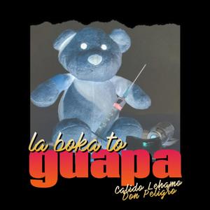 La Boka to Guapa (Explicit)