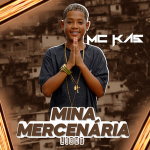 Mina Mercenária(feat. DJ DN do Dick, Selminho DJ & DJ GB do Dick)(Versão Light)