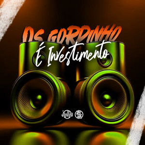 Os Gordinho É Investimento (Explicit)