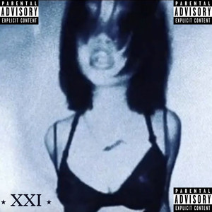 XXI (Explicit)