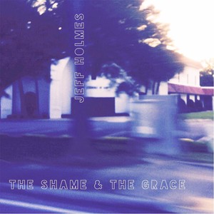 The Shame & the Grace - EP