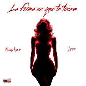 La forma en que te tocas (Explicit)