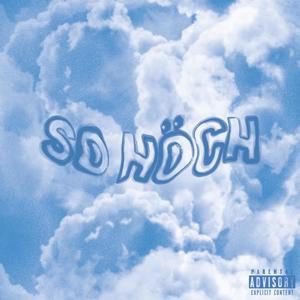 So Höch (feat. Merlin) (Explicit)