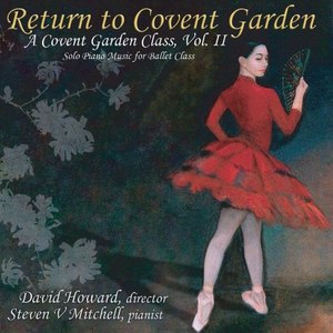 Return to Covent Garden, Vol. 2 (Solo Piano Music for Ballet Class)