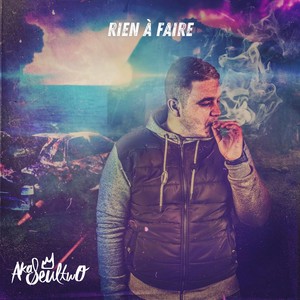 Rien à faire (Explicit)