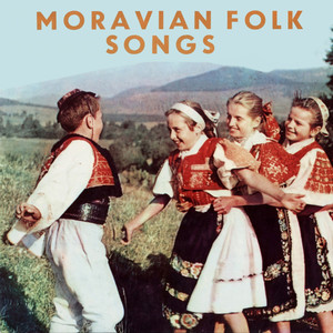 Moravian Folk Songs