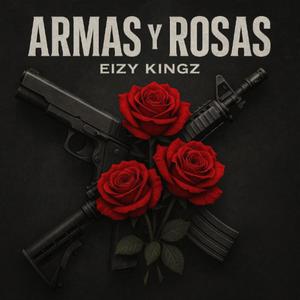 Armas & Rosas (Explicit)