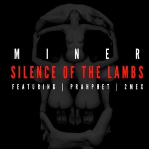 Silence of the Lambs (feat. 2mex & Prahphet) [Explicit]