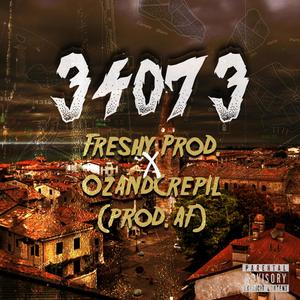 34073 (feat. OzAndCrepil & AF) [Explicit]