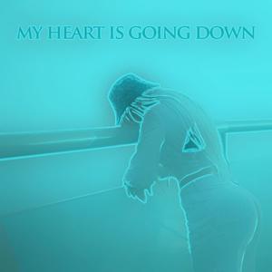 my heart is going down