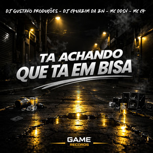 Ta Achando Que Ta Em Bisa (Explicit)