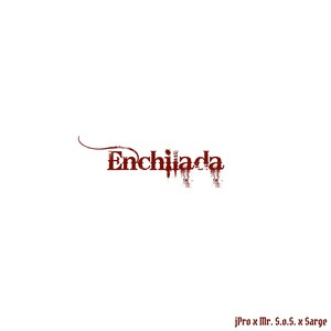 Enchilada (Explicit)
