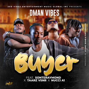 Buyer (feat. Sonteraymond, Nucci A1 & Taarz Vsnr)