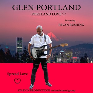 Portland love (feat. Ervan Rushing)