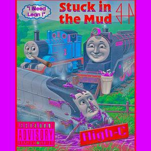 Stuck in the Mud (Explicit)