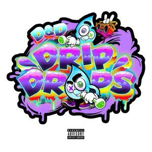 Drip Drops presents Get Wet (Explicit)